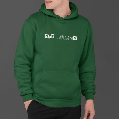 NOT HUMAN - PREMIUM UNISEX HOODIE