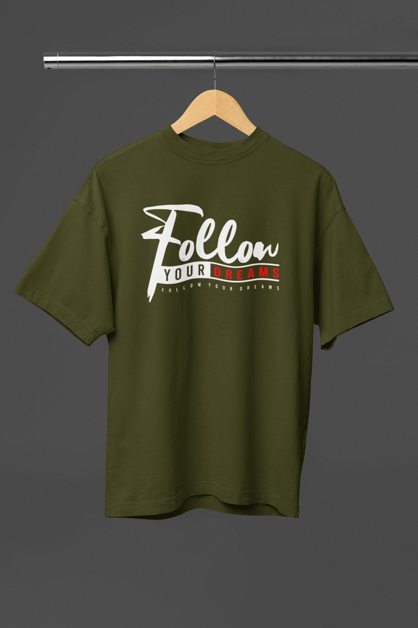 FOLLOW YOUR DREAMS OVERSIZED UNISEX T-SHIRT