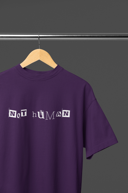 NOT HUMAN - OVERSIZED UNISEX T-SHIRT