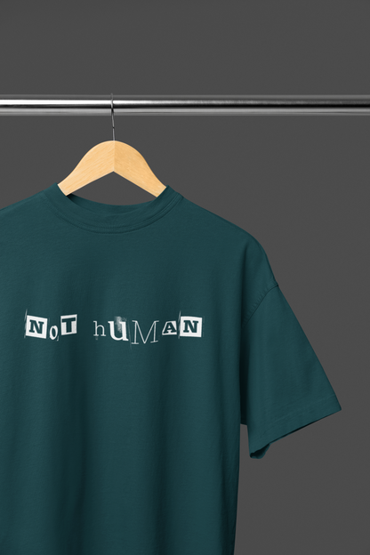 NOT HUMAN - OVERSIZED UNISEX T-SHIRT