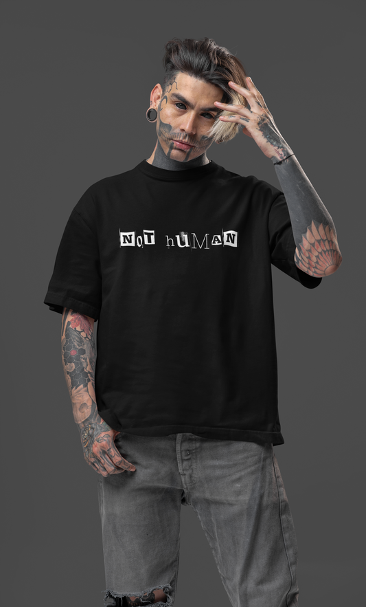 NOT HUMAN - OVERSIZED UNISEX T-SHIRT