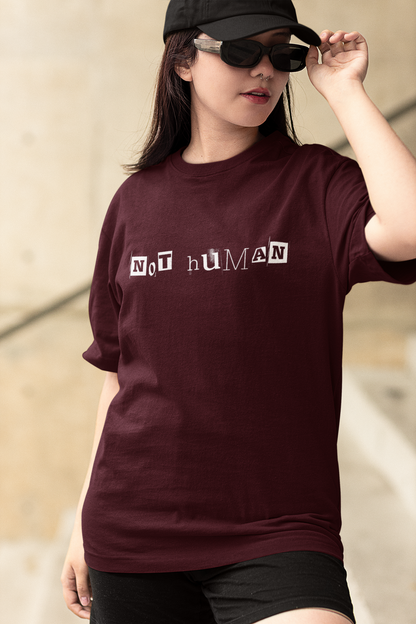 NOT HUMAN - OVERSIZED UNISEX T-SHIRT