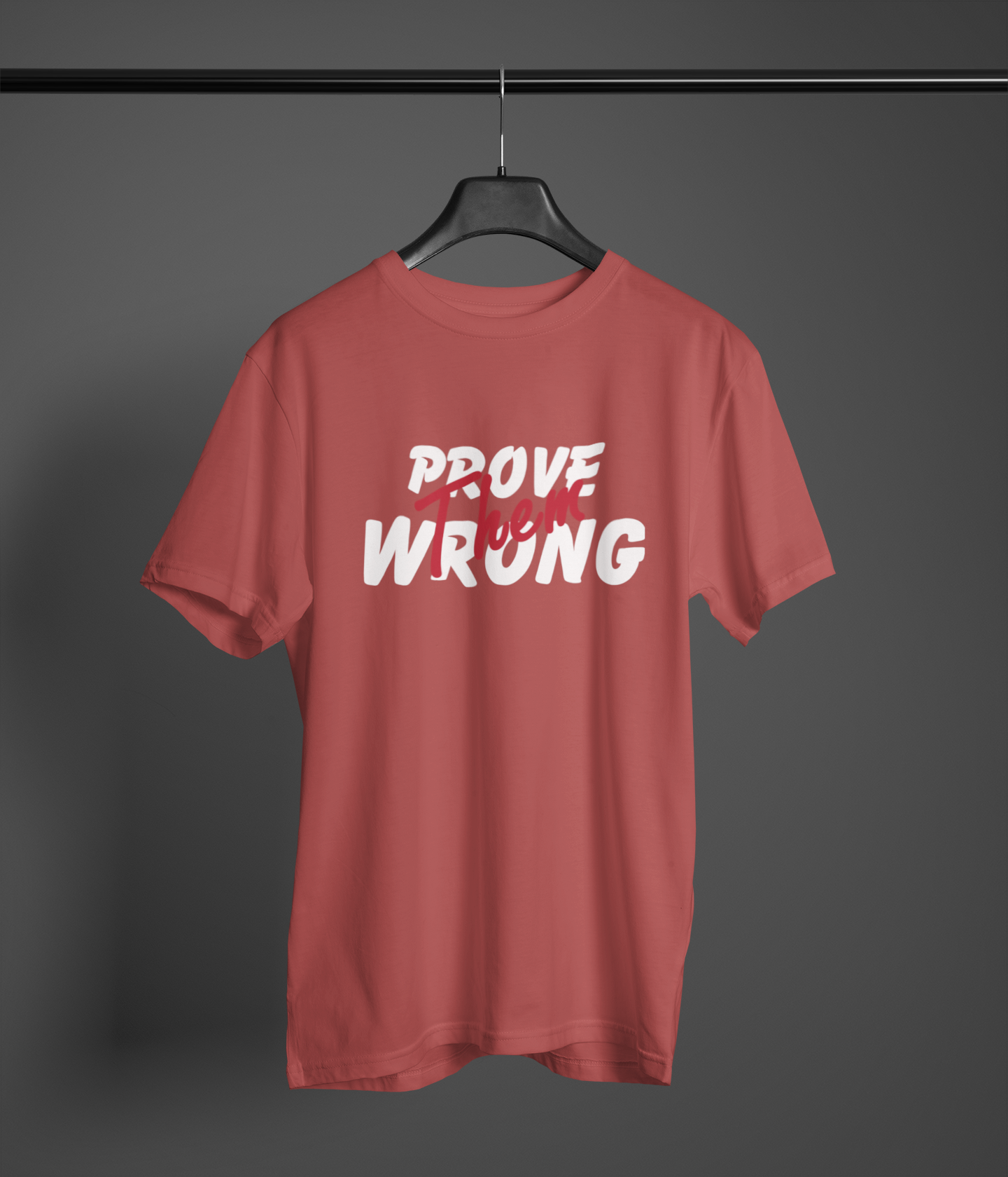 PROVE THEM WRONG CLASSIC UNISEX T-SHIRT