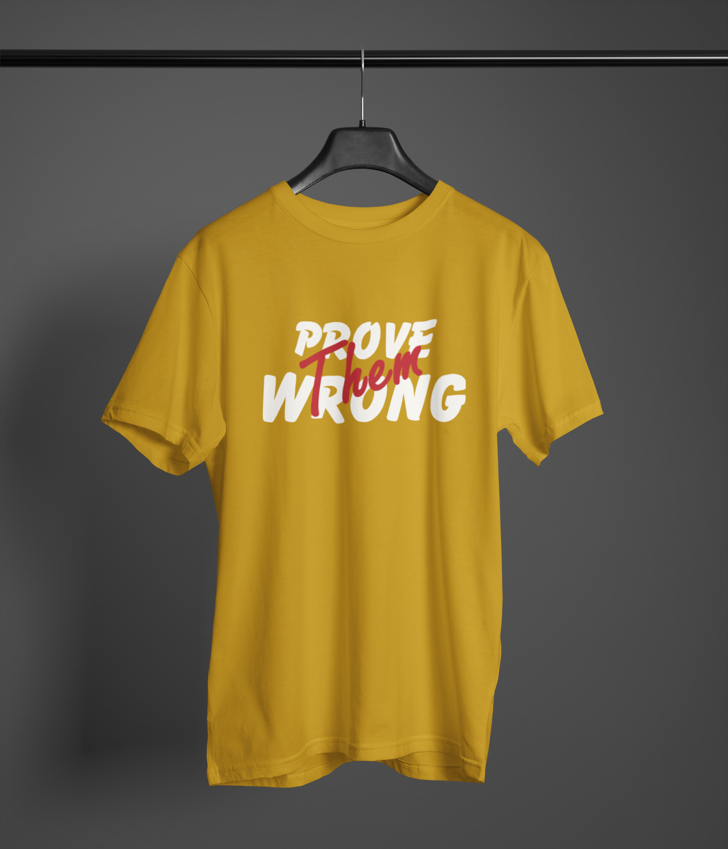 PROVE THEM WRONG CLASSIC UNISEX T-SHIRT