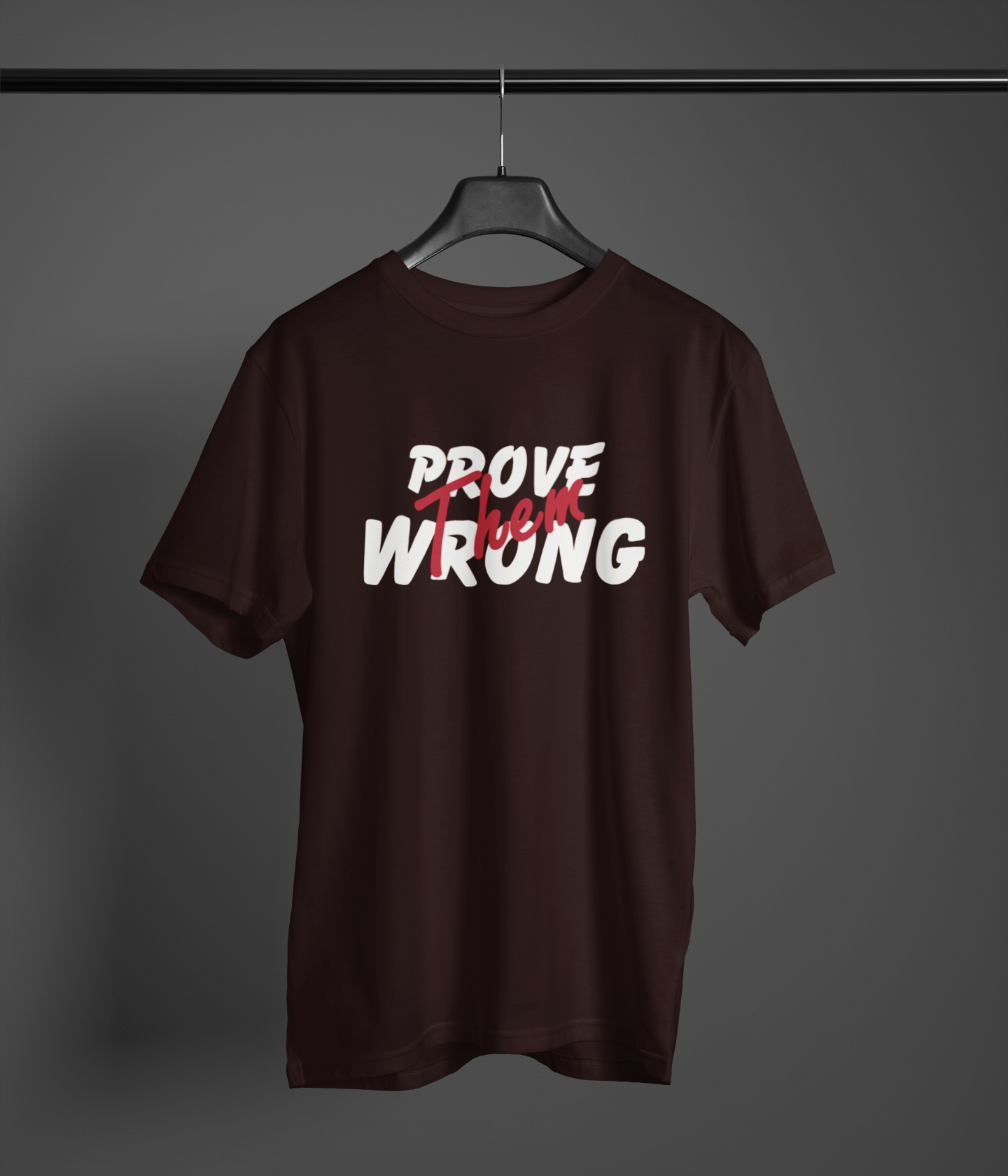 PROVE THEM WRONG CLASSIC UNISEX T-SHIRT