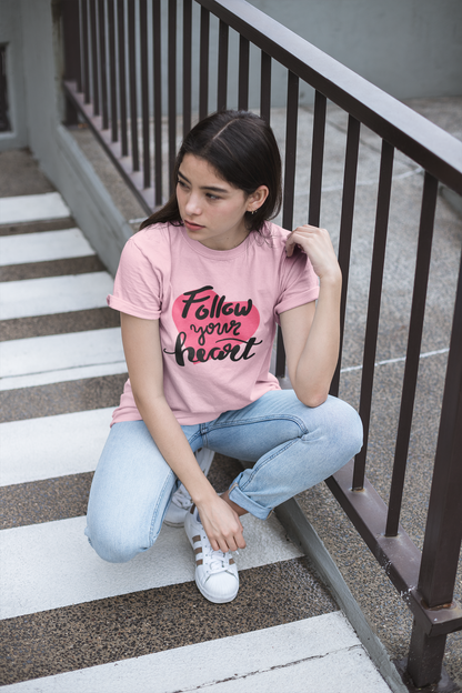 FOLLOW YOUR HEART - WOMEN CLASSIC T-SHIRT